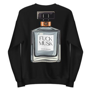 Fuck Musk EDT Parody Crewneck Sweatshirt
