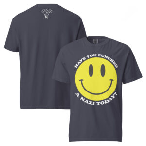 Have you punched a nazi today? Smiley face T-Shirt