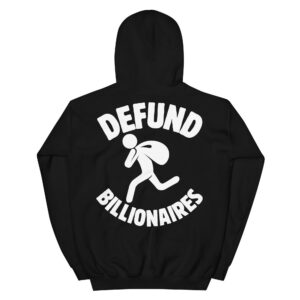 Defund Billionaires hoodie black