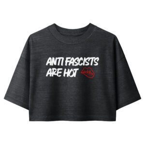 Anti Fascists are Hot Shirt Black